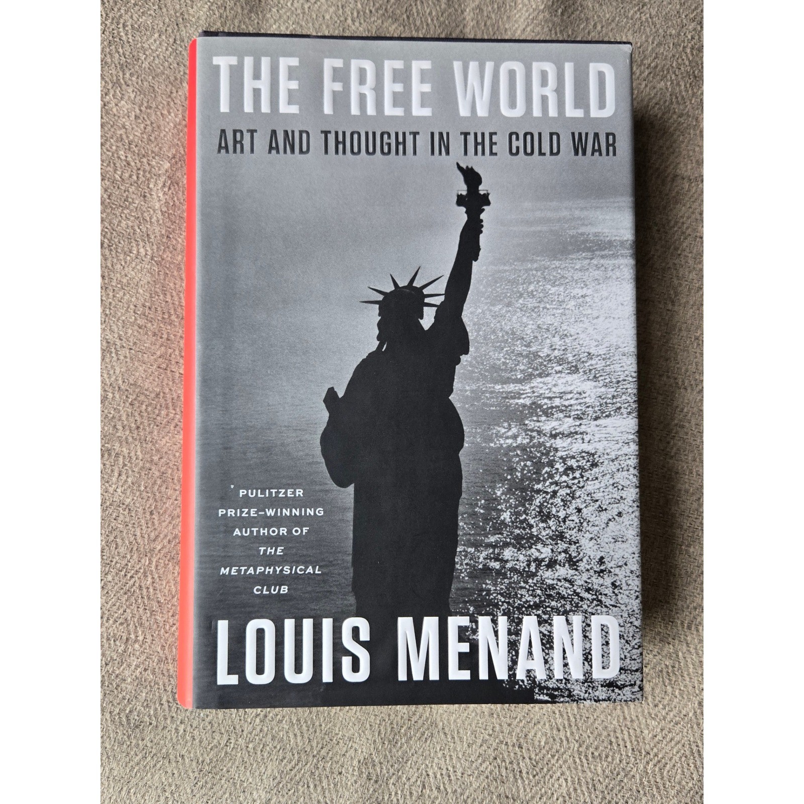 Louis Menand The Free World Art and Thought in the Cold War Hardcover Book