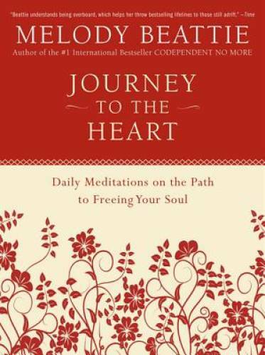Journey to the Heart: Daily Meditations on the Path to Freeing Your Soul – GOOD