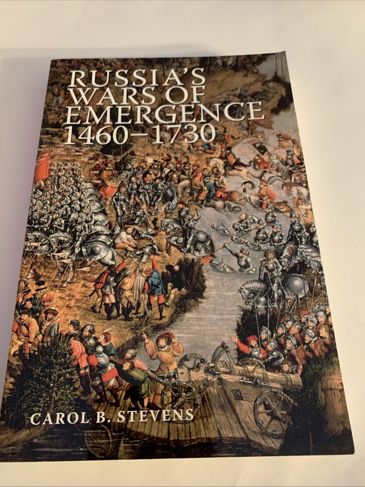 Russia&rsquo;s Wars of Emergence 1460-1730 by Carol Stevens , Paperback