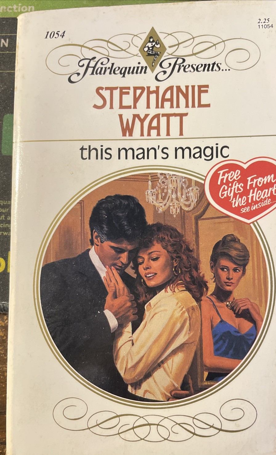 Harlequin Presents # 1053 ~This Man&rsquo;s Magic ~ Stephanie Wyatt PB Romance Book