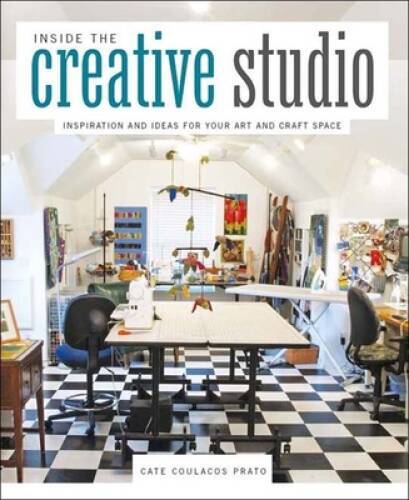 Inside the Creative Studio: Inspiration and Ideas for Your Art and Craf – GOOD