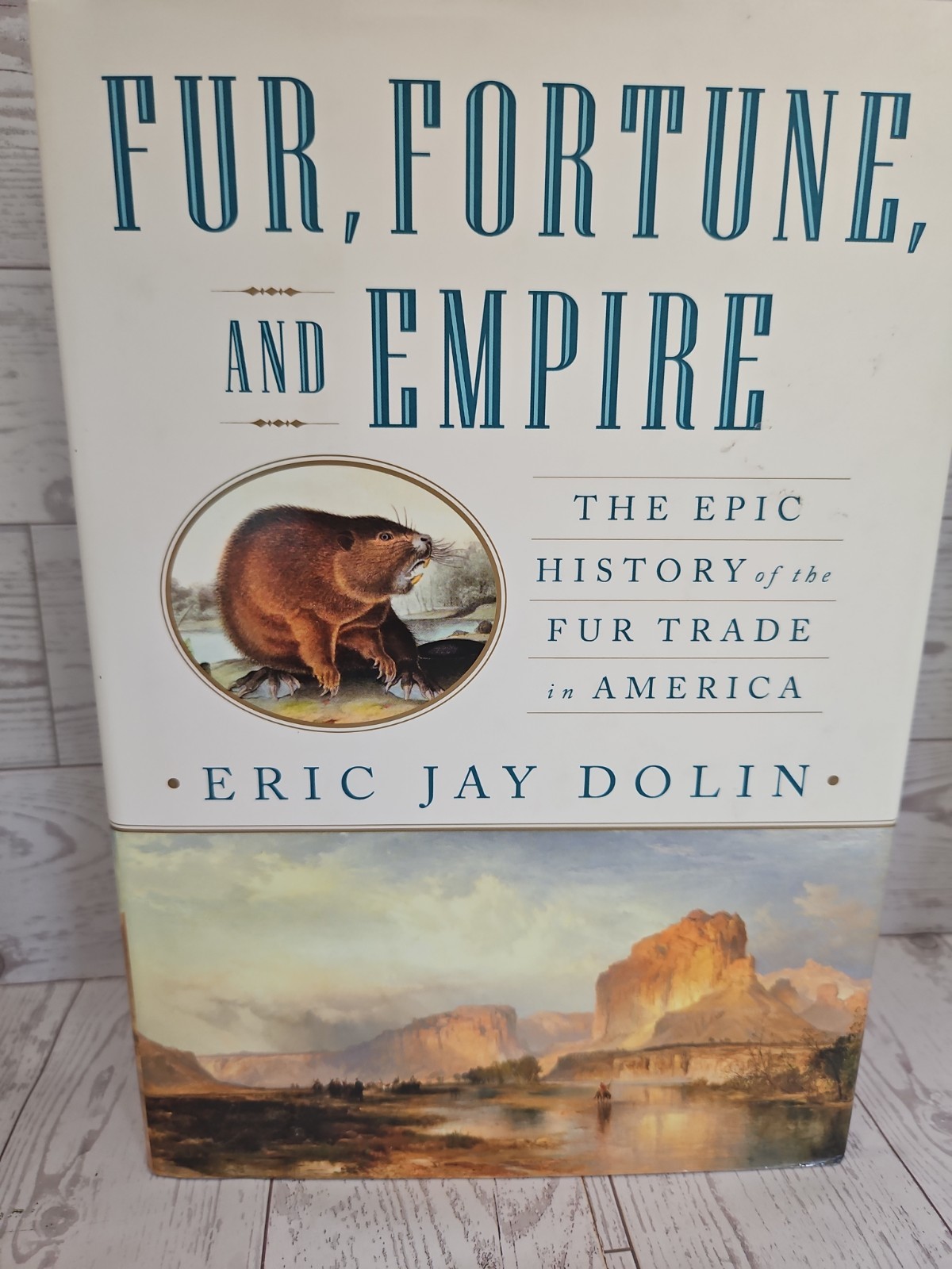 Fur, Fortune, and Empire by Eric Jay Dolin HC First Edition 2010