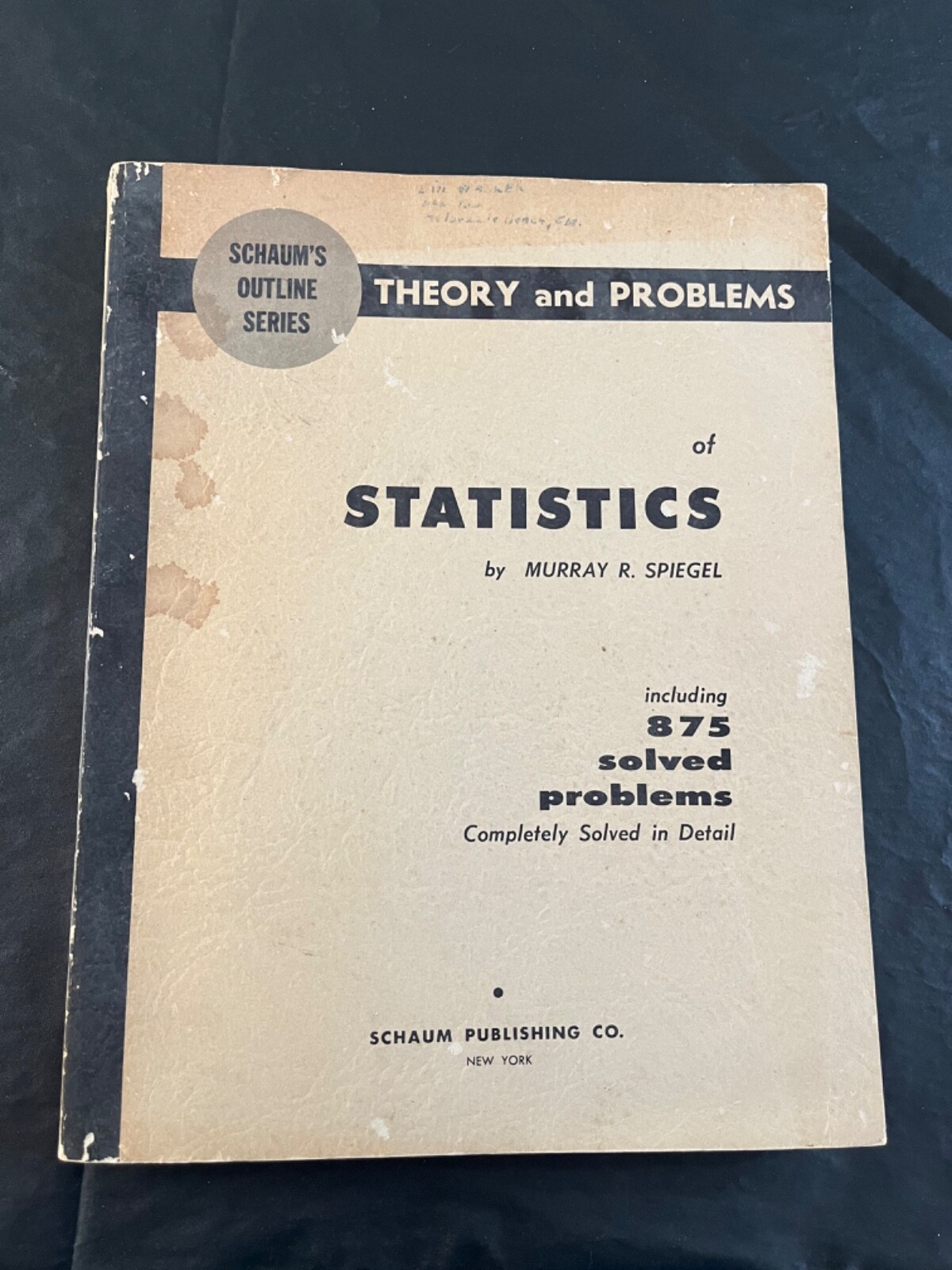 Schaum’s Outline Series Theory and Problems of Statistics 1961 Murray R. Spiegel