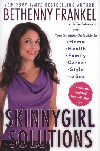 Skinnygirl Solutions: Your – Hardcover, by Frankel Bethenny – Very Good g