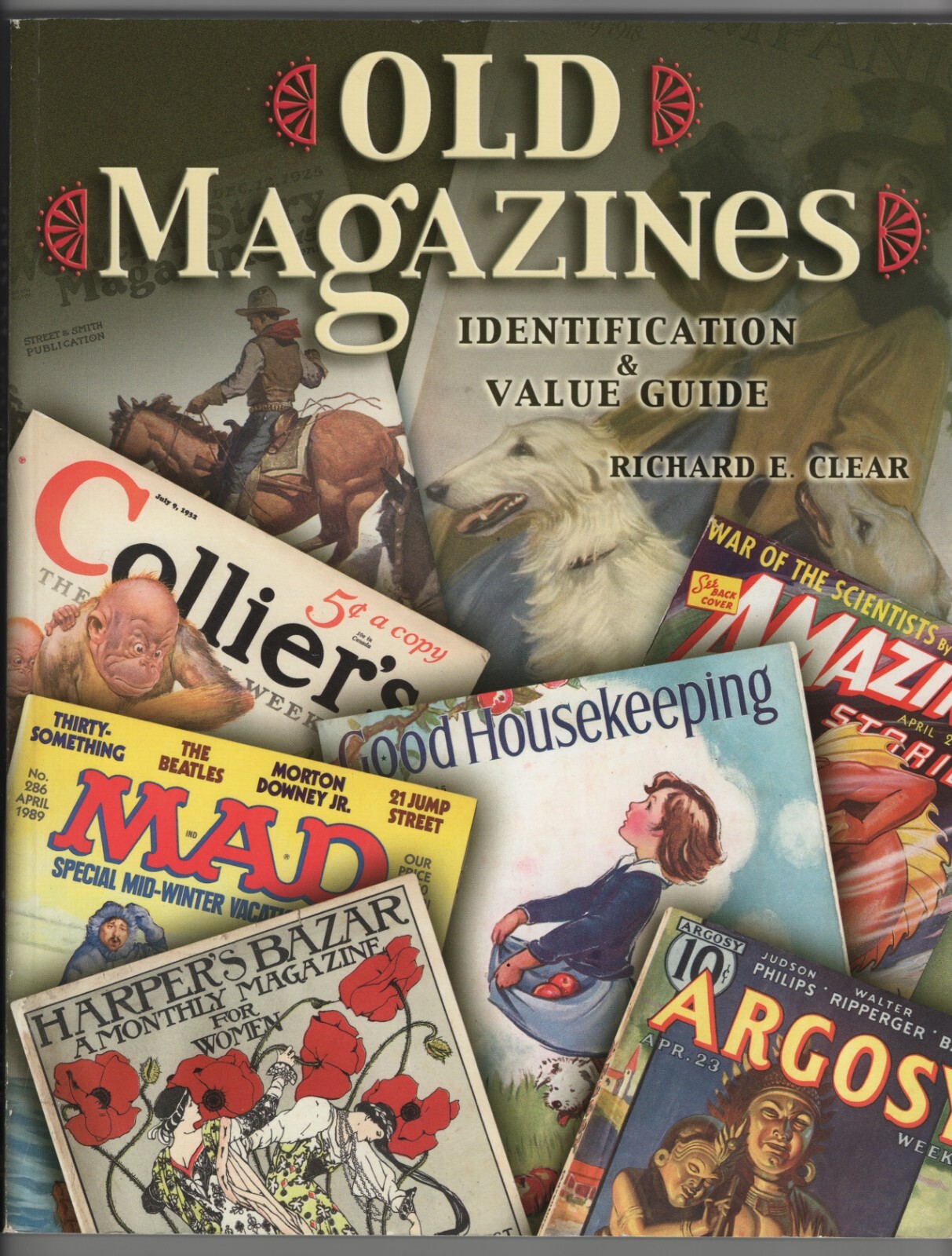 Old Magazines: Identification & Value Guide 288 pages softcover