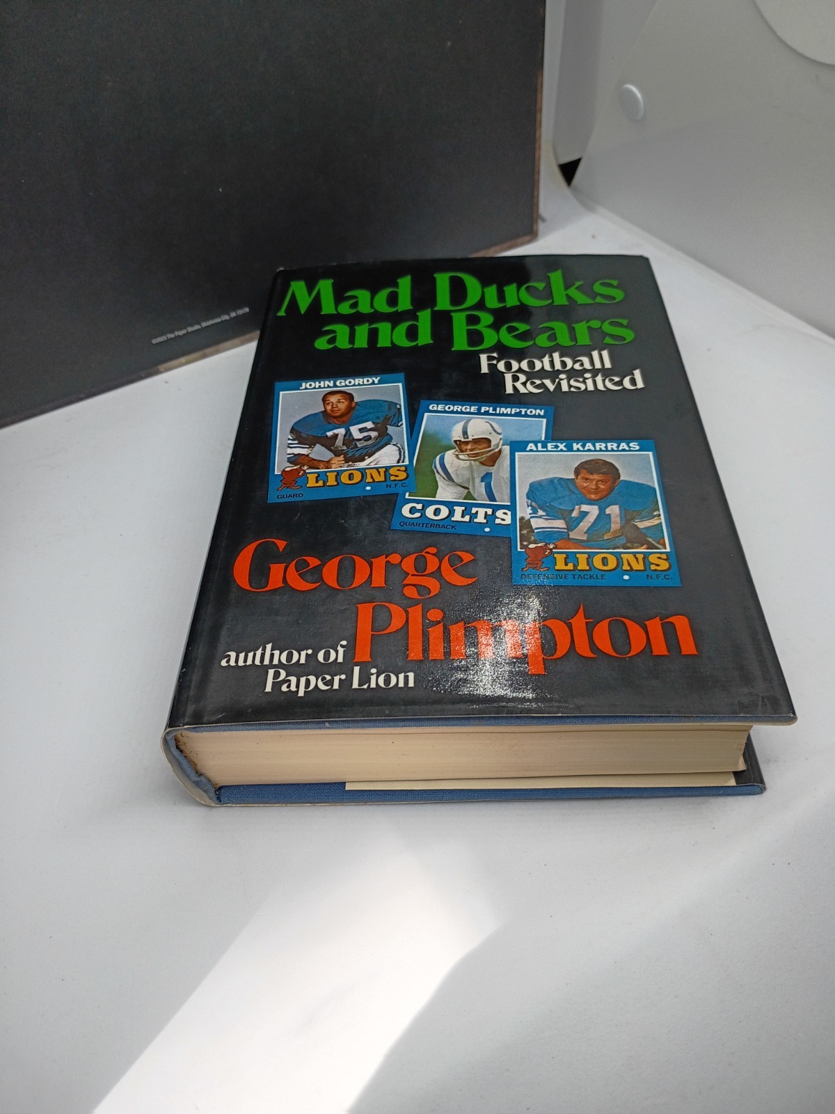 George Plimpton MAD DUCKS AND BEARS : Football Revisited 1st Printing Great Con