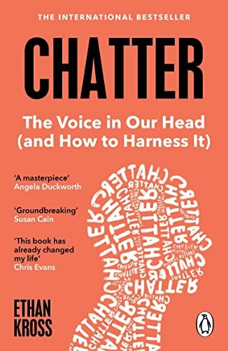 Chatter: The Voice in Our Head and How to Harness It by Kross, Ethan Book The