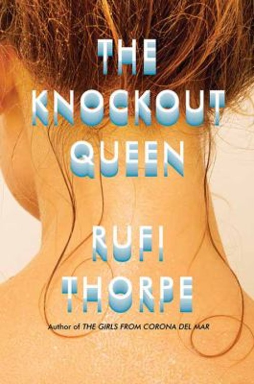 The Knockout Queen Library Binding Rufi Thorpe