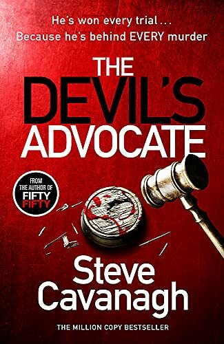 The Devil&rsquo;s Advocate: The follow up to Sunday Times bestse… by Cavanagh, Steve