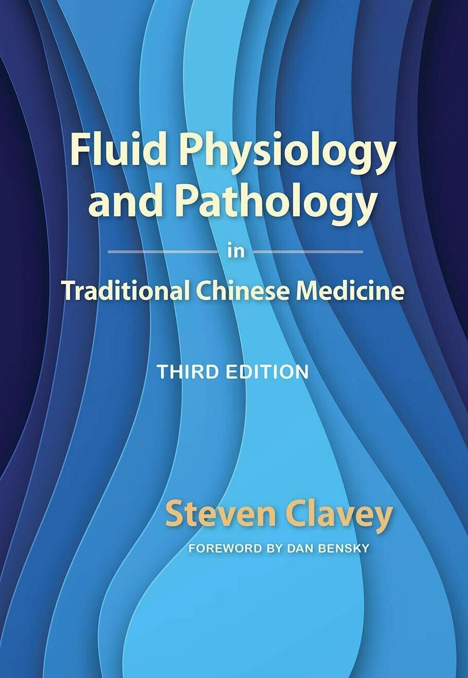 Fluid Physiology and Pathology in Traditional Chinese Medicine THIRD EDITION