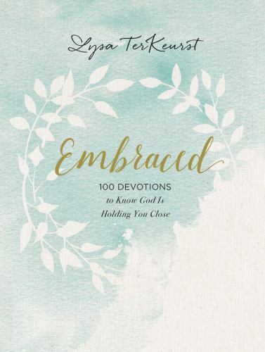 Embraced: 100 Devotions to Know God Is Ho- 1400310296, Lysa TerKeurst, hardcover