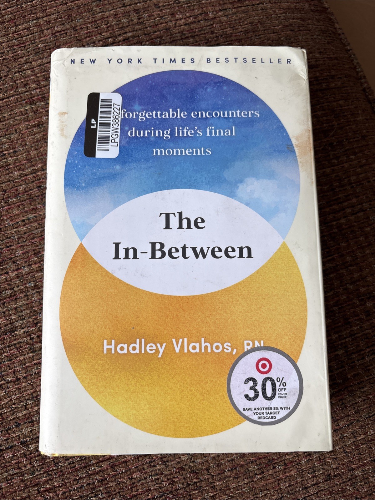 The In-Between: Unforgettable Encounters During Life&rsquo;s Final Moments by Hadley V