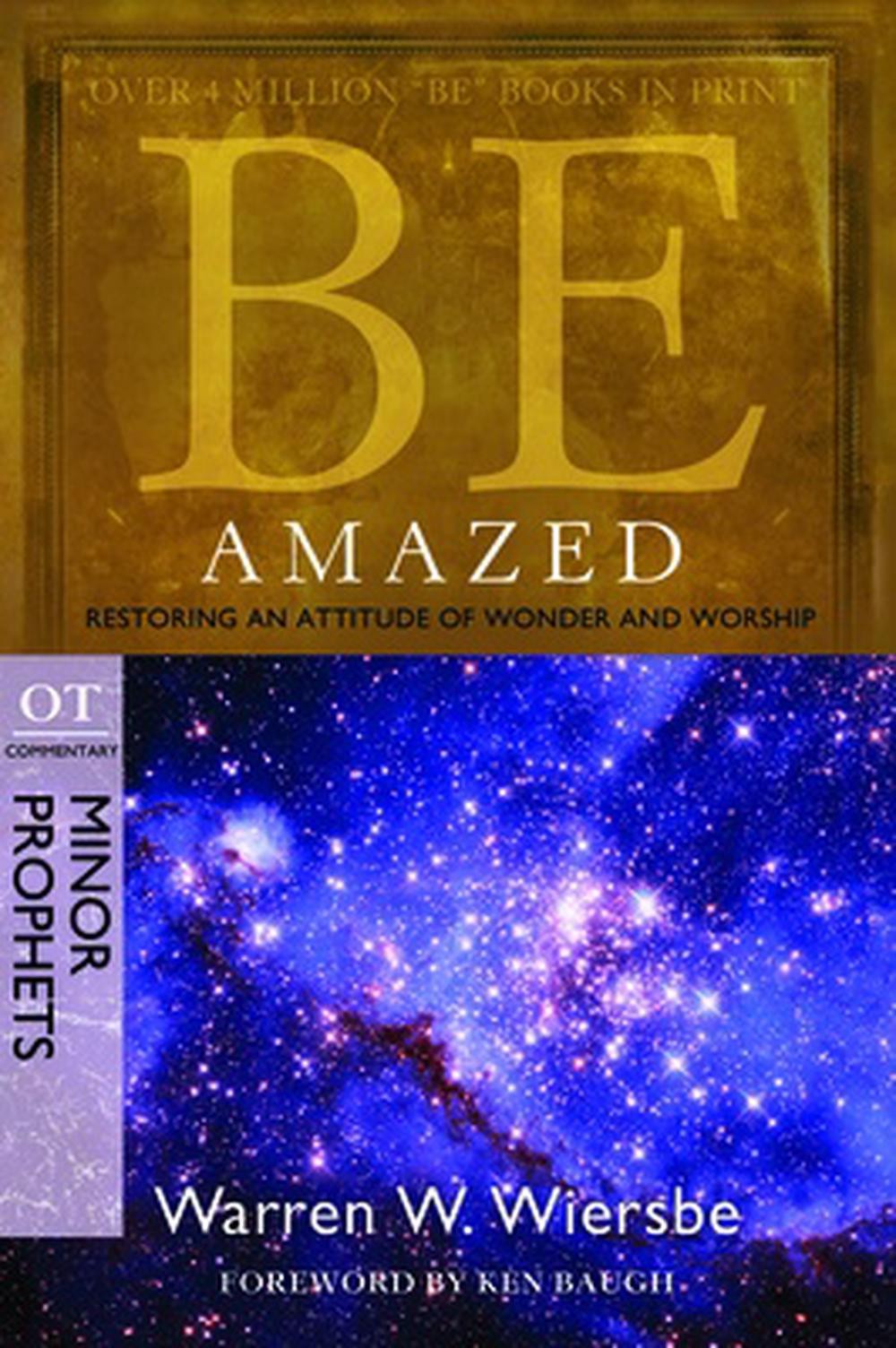 Be Amazed ( Minor Prophets ): Restoring an Attitude of Wonder and Worship by War