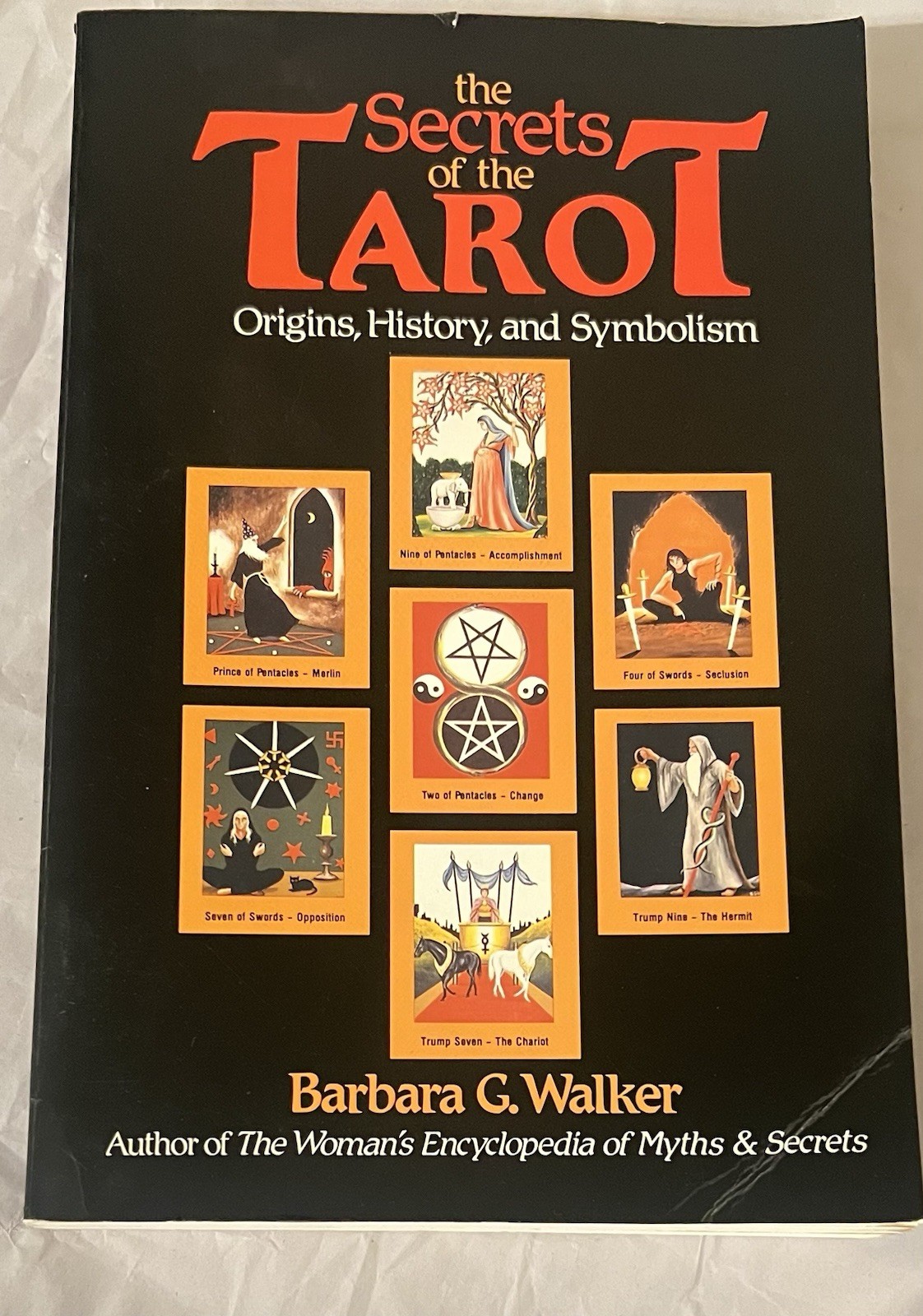 The Secrets of Tarot Origins History Symbolism Barbara G Walker 1984