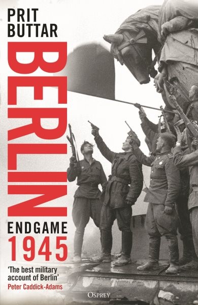 Berlin : Endgame 1945, Hardcover by Buttar, Prit, Like New Used, Free shippin…