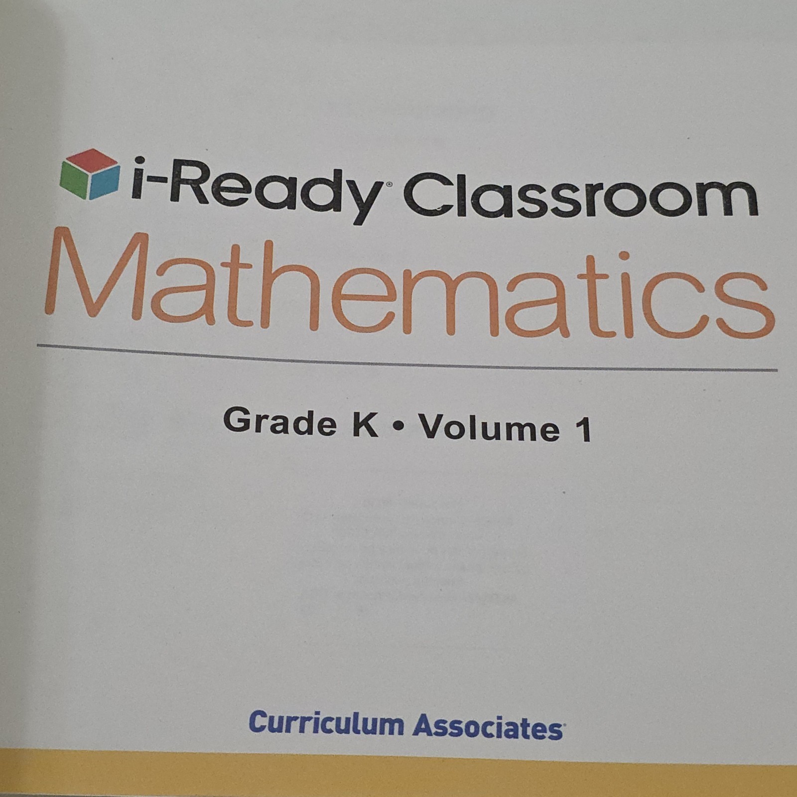 i-Ready Classroom Mathematics Grade K Teacher’s Guide Vol 1 & 2