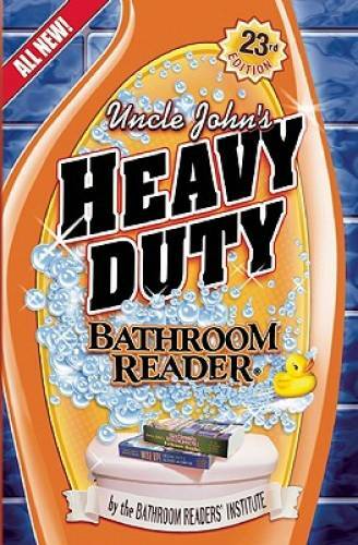 Uncle John&rsquo;s Heavy Duty Bathroom Reader (Uncle John&rsquo;s Bathroom Reader) – GOOD