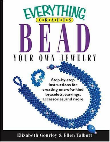 Everything Crafts-Bead Your Own Jewelry (Everything: Sports and Hobbies)