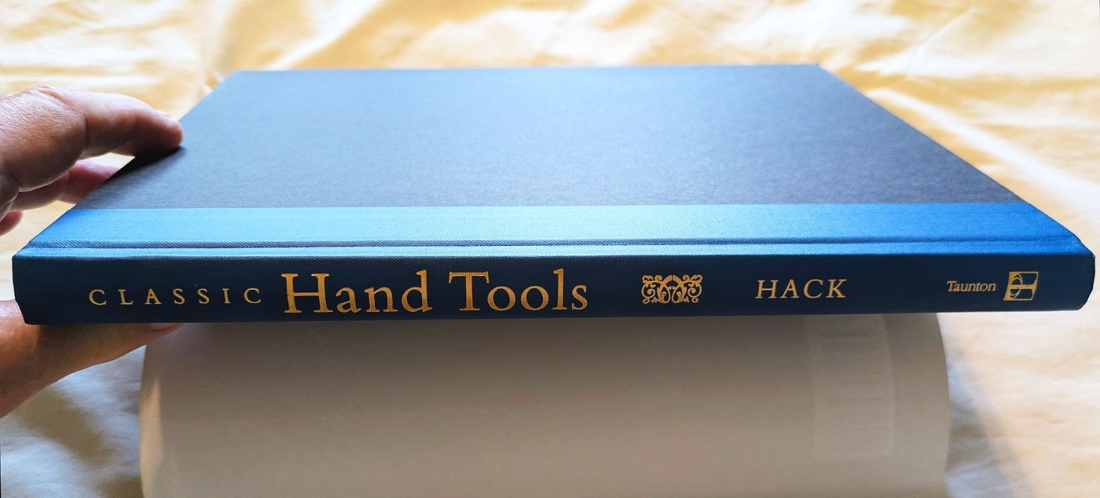Classic Hand Tools by Garrett Hack, 1999 2nd Printing, HC w/DJ, SIGNED