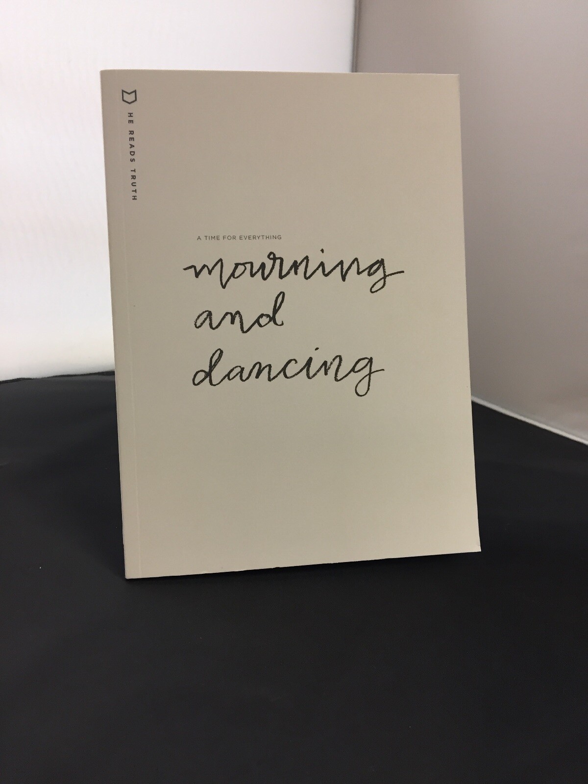 Mourning And Dancing A Time For Everything He Reads Truth LifeWay Bible Study