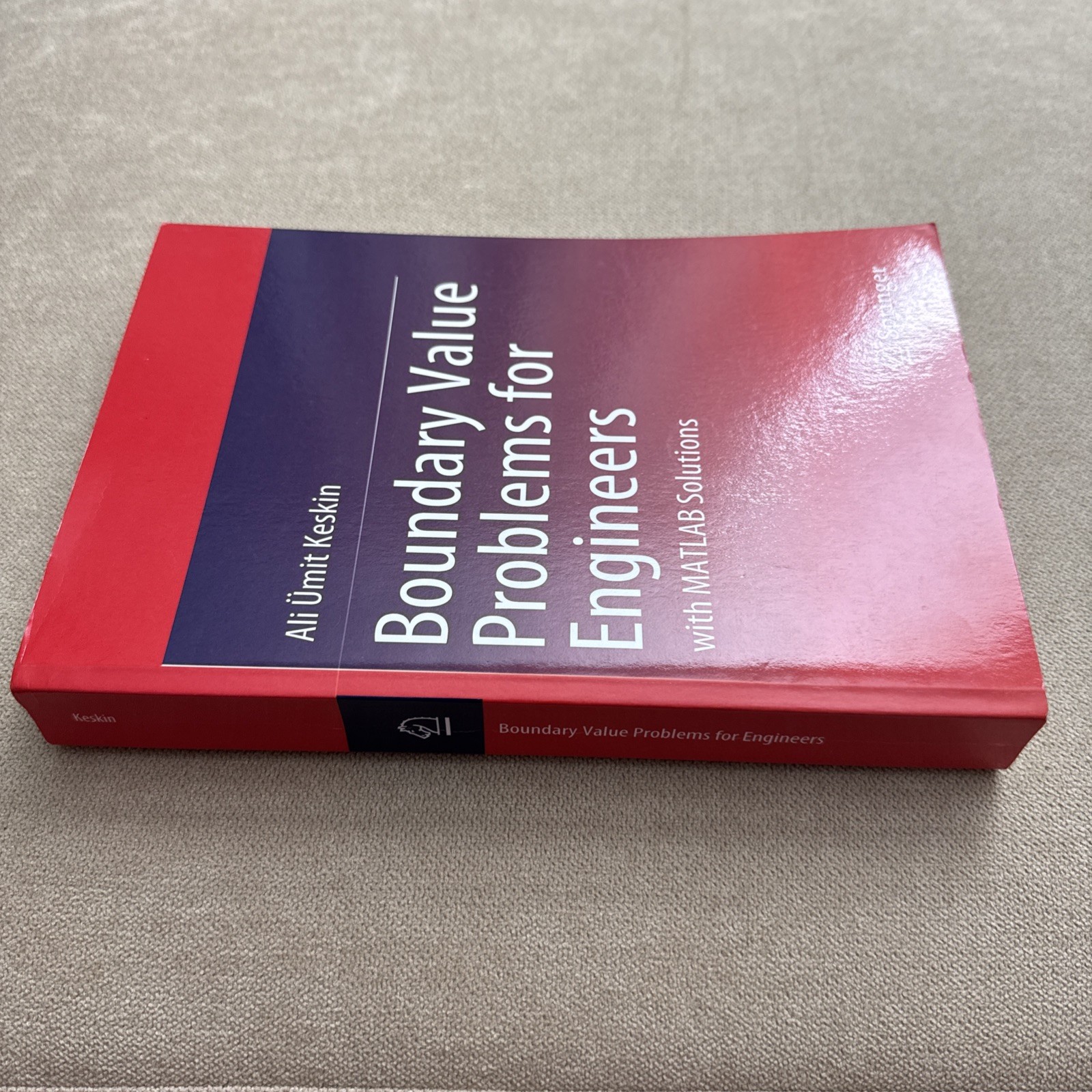 Boundary Value Problems for Engineers: with MATLAB Solutions by Ali Umit Keskin