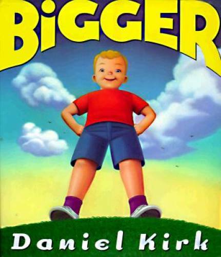 Bigger – Hardcover By Kirk, Daniel – GOOD