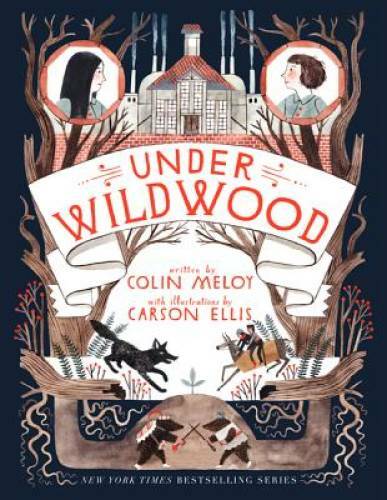 Under Wildwood (Wildwood Chronicles) – Paperback By Meloy, Colin – GOOD