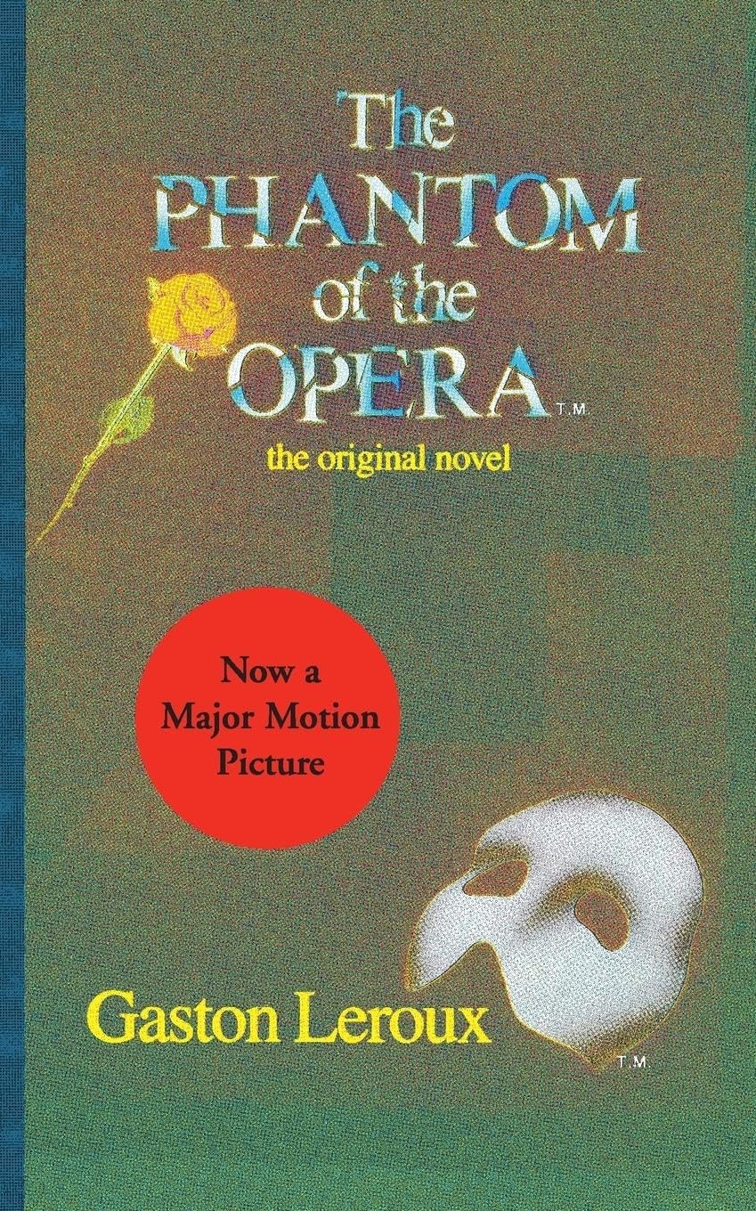 The Phantom of the Opera: The Original Novel – mass market paperback Leroux,…