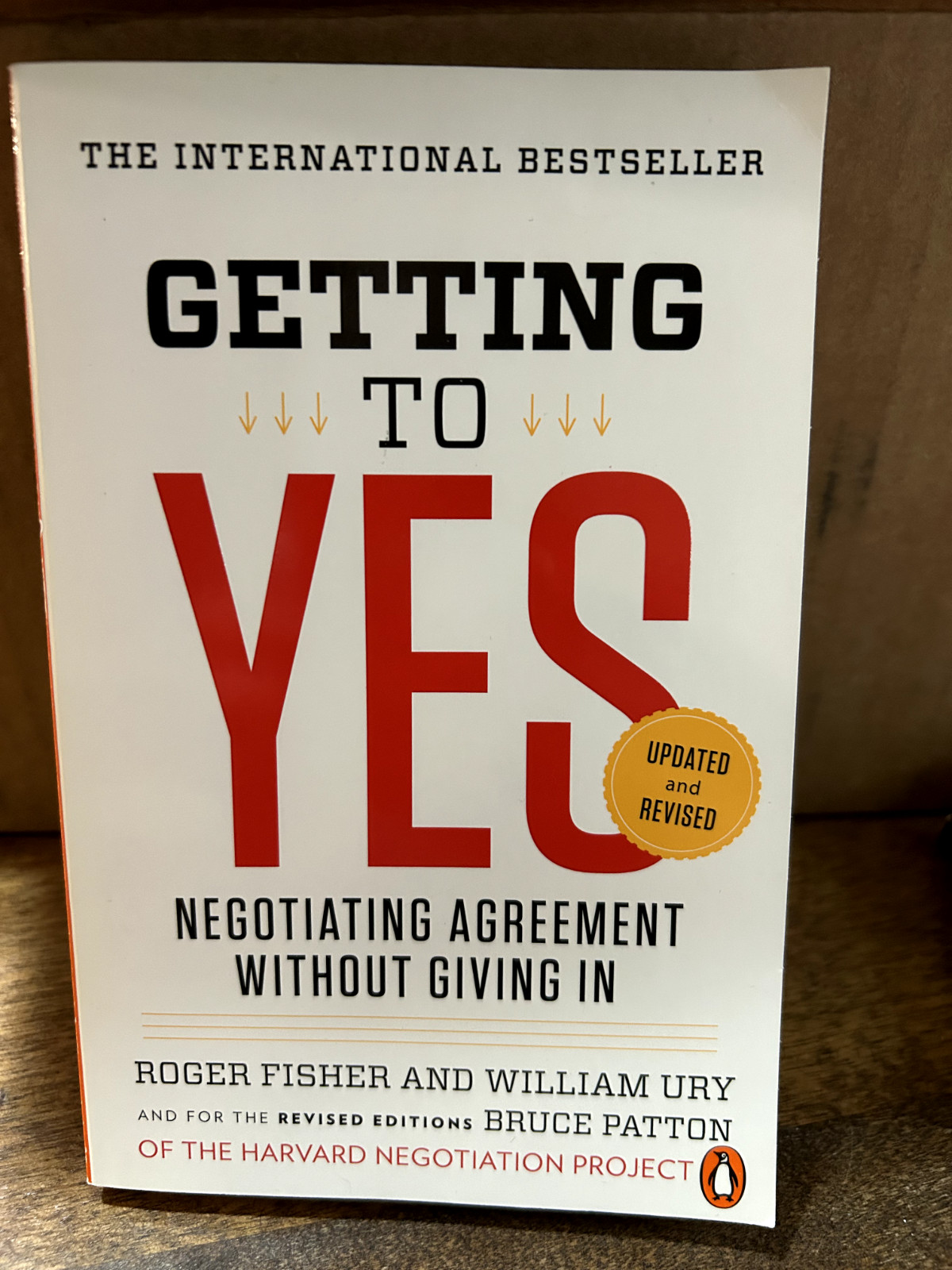 Getting to Yes: Negotiating Agreement Without Giving In LIKE NEW