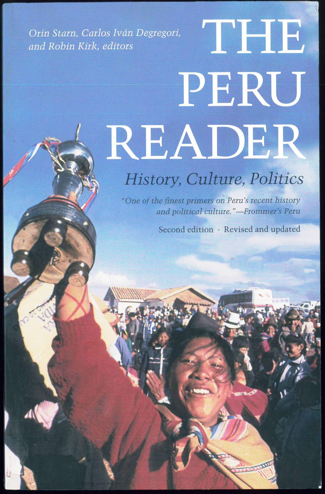 The Peru Reader: History, Culture, Politics (Latin America Readers)