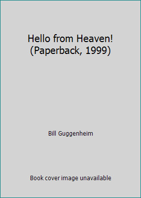 Hello from Heaven! (Paperback, 1999) by Bill Guggenheim