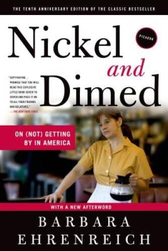 Nickel and Dimed: On (Not) Getting By in America – Paperback – GOOD