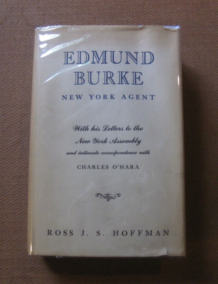 EDMUND BURKE New York Agent by Hoffman -1st 1956 HCDJ – philosophy – O&rsquo;Hara
