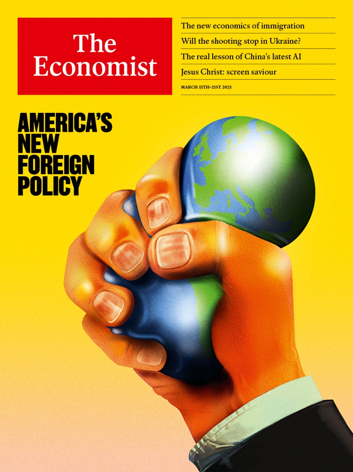 THE ECONOMIST MAGAZINE MAR 15TH TO 21ST 2025 | AMERICA&rsquo;S NEW FOREIGN POLICY