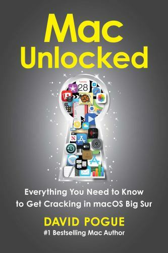 Mac Unlocked : Everything You Need to Know to Get Cracking in MacOS Big Sur …