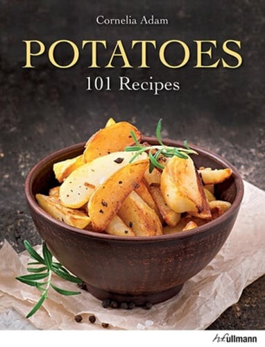 Potatoes: 101 Recipes by Cornelia Adam: Used