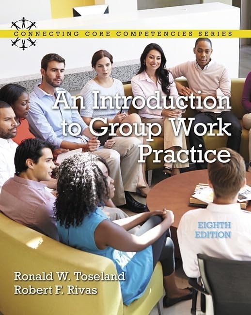 Introduction to Group Work Practice, An (Connecting Core Competencies) HC