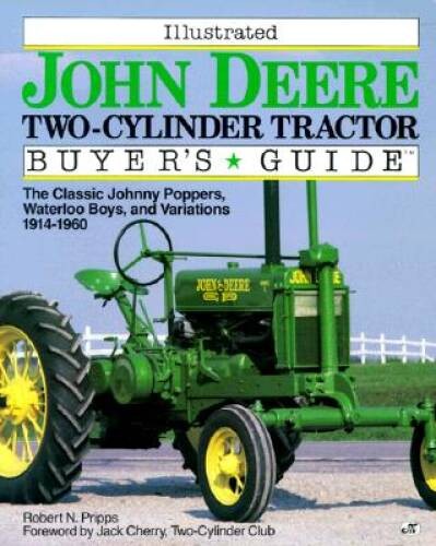 Illustrated John Deere Two-Cylinder Tractor Buyer&rsquo;s Guide (Motorbooks Int – GOOD