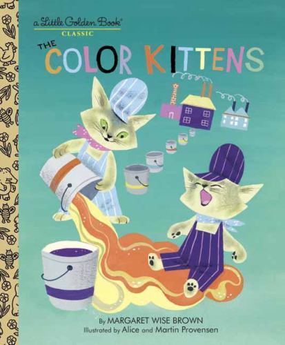 The Color Kittens by Brown, Margaret Wise