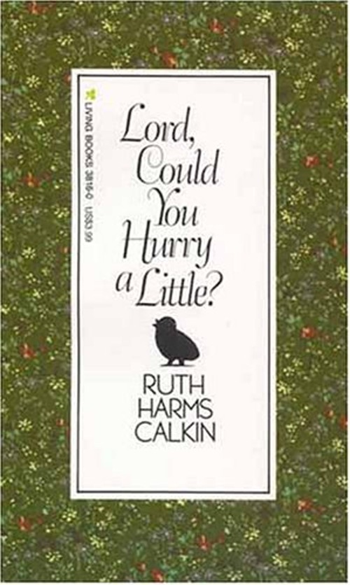 Lord, Could You Hurry a Little? Paperback Ruth H. Calkin