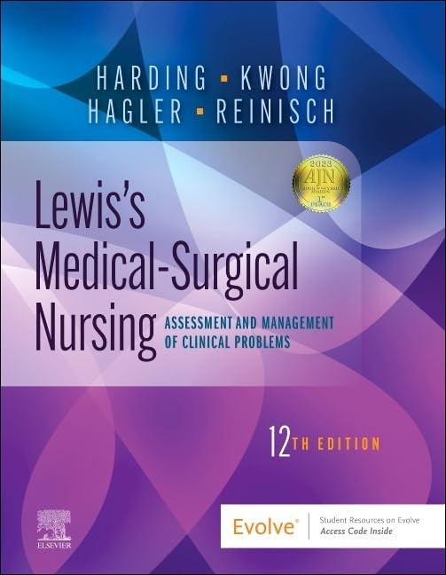 Lewis&rsquo;s Medical-Surgical Nursing: Assessment and Management of Clinical Prob…