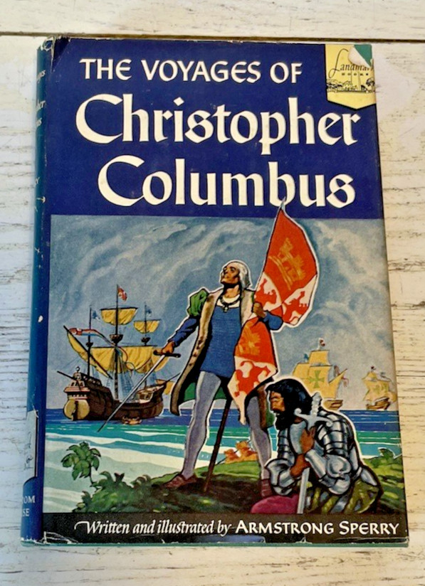 The Voyages Of Christopher Columbus Landmark Book Armstrong Sperry Children 1950