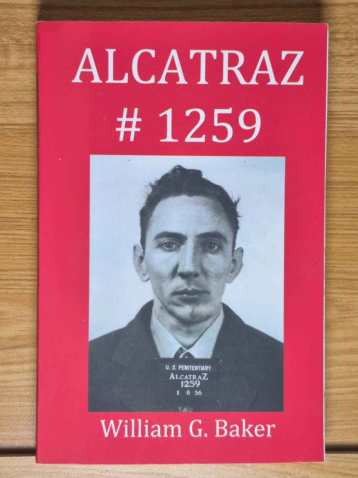 ALCATRAZ #1259 William G. Baker Signed Book – True Crime History Prison Memoir