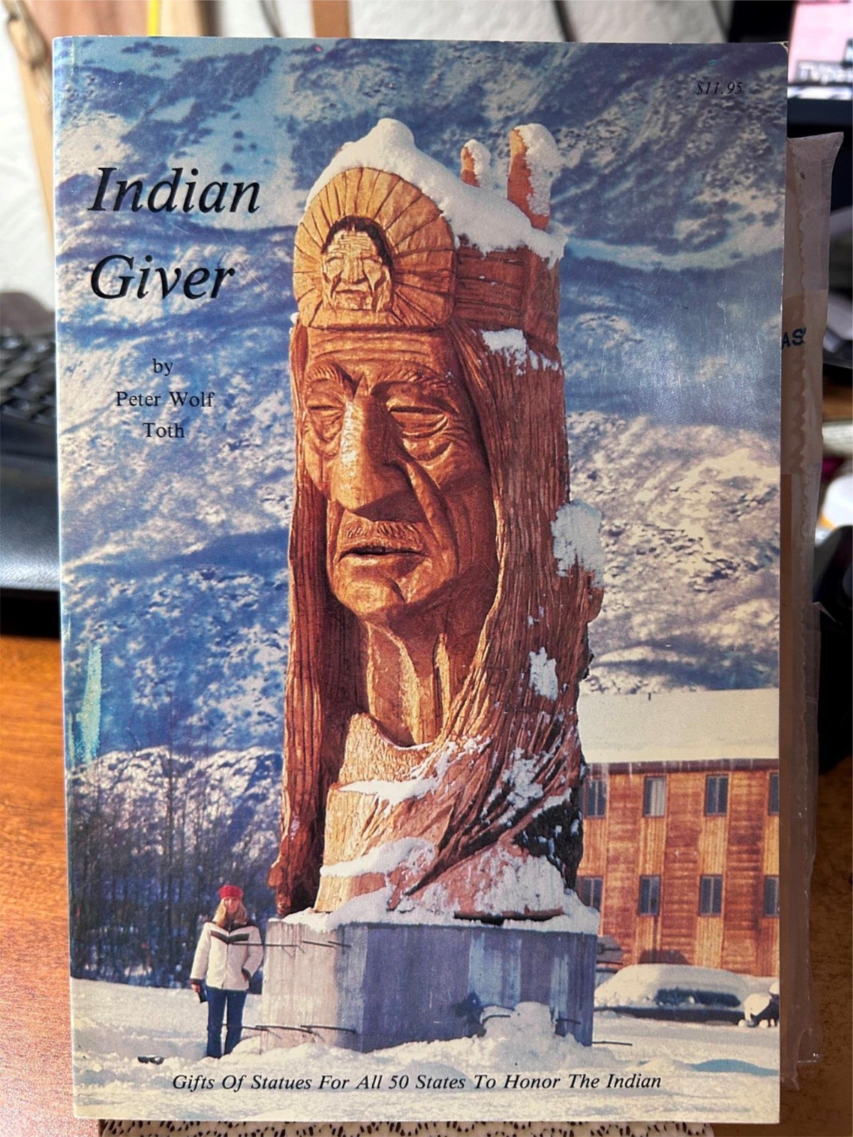 PETER WOLF TOTH INDIAN GIVER NATIVE AMERICAN HONOR MONUMENTS WOOD CARVED STATUES