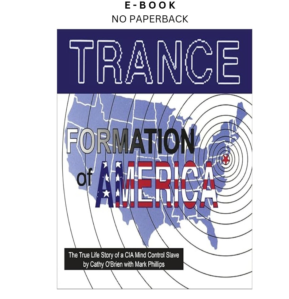 TRANCE Formation of America: The True Life Story of a C, Cathy O&rsquo;Brien (Author N