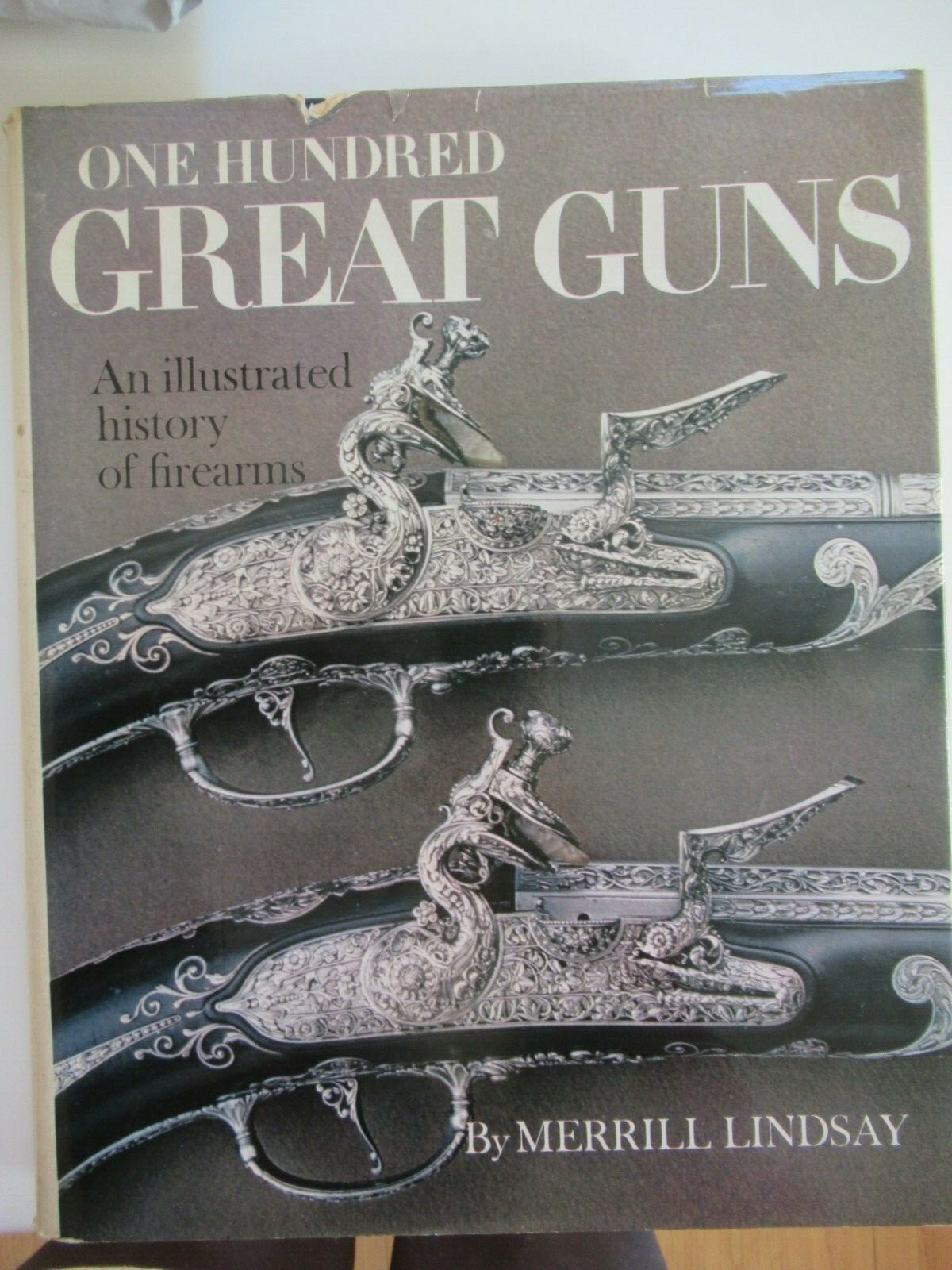 ONE HUNDRED GREAT GUNS by Merrill Lindsay – An Illustrated History INSCRIBED