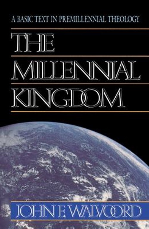 The Millennial Kingdom Paperback John F. Walvoord
