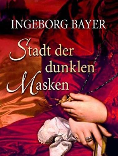Ingeborg Bayer – Stadt Der Dunklen Masken #B2057933