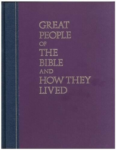 Great People of the Bible and How They Lived – Hardcover – GOOD