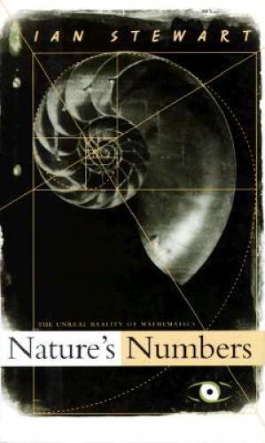Nature&rsquo;s Numbers: The Unreal Reality of Mathematics (Science Masters – GOOD